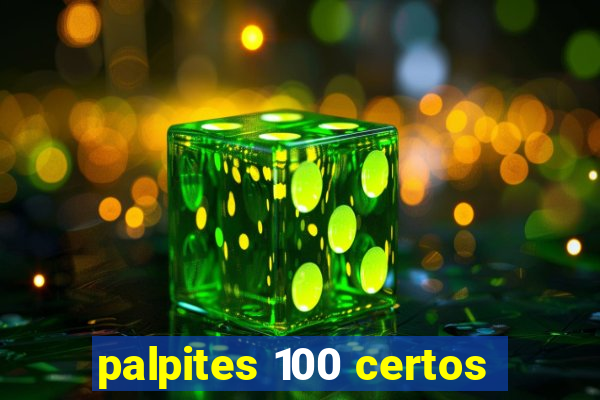 palpites 100 certos